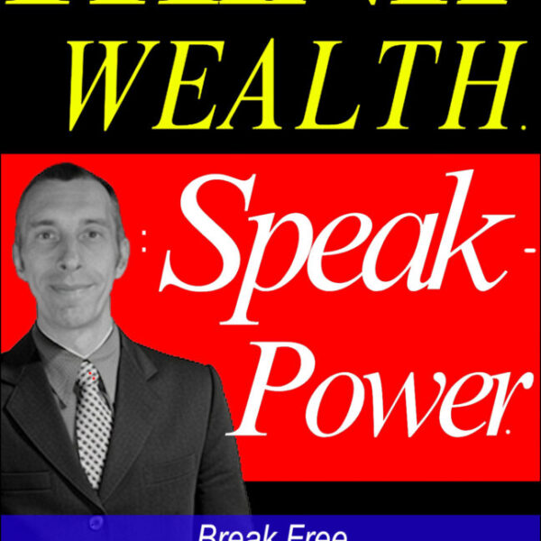 THINK-WEALTH-SPEAK-POWER